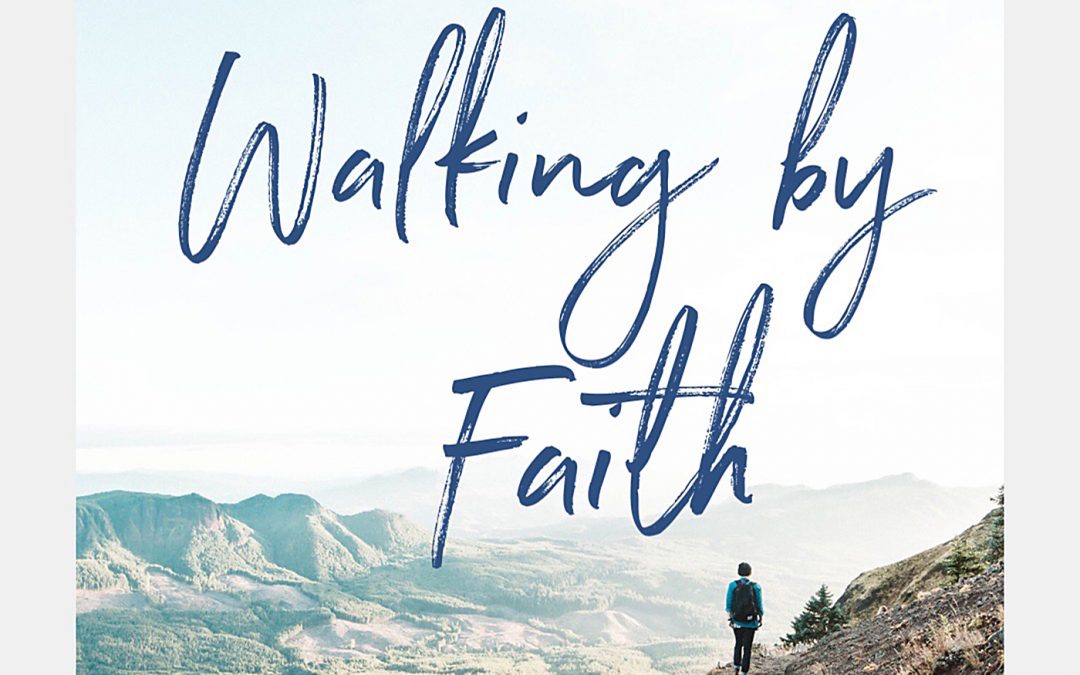 Walking by Faith